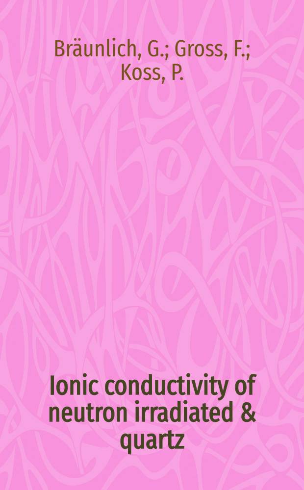 Ionic conductivity of neutron irradiated & quartz