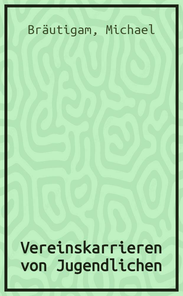 Vereinskarrieren von Jugendlichen