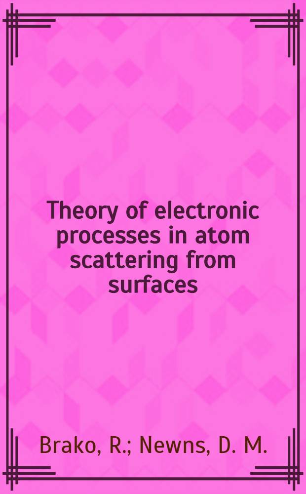 Theory of electronic processes in atom scattering from surfaces