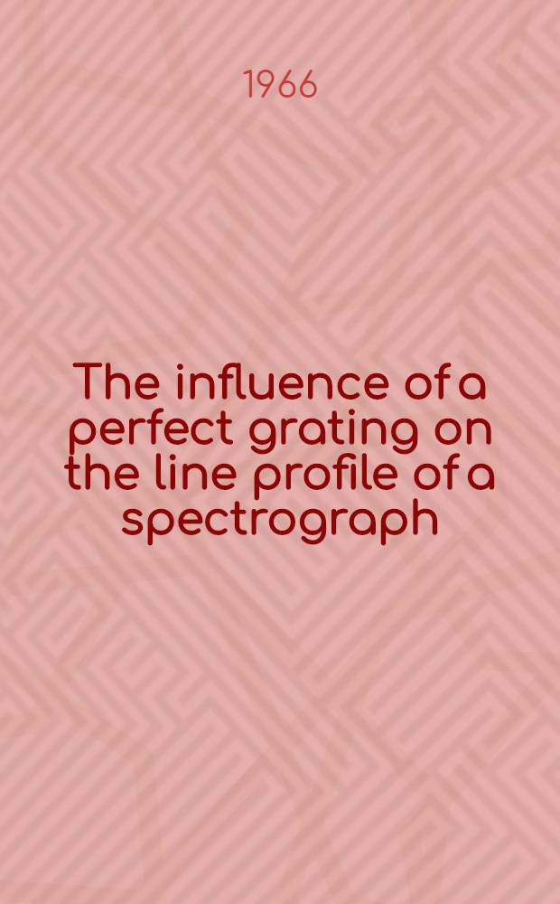 The influence of a perfect grating on the line profile of a spectrograph