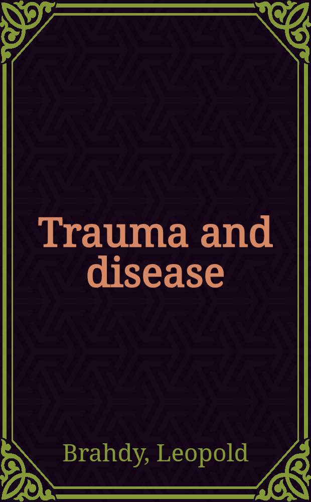 Trauma and disease