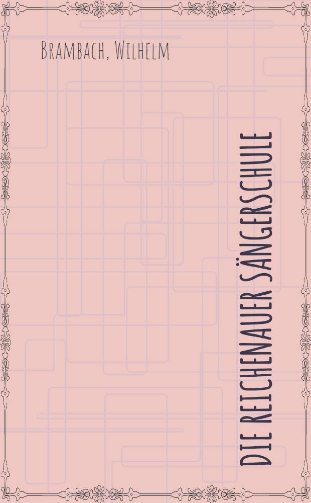 Die Reichenauer Sängerschule