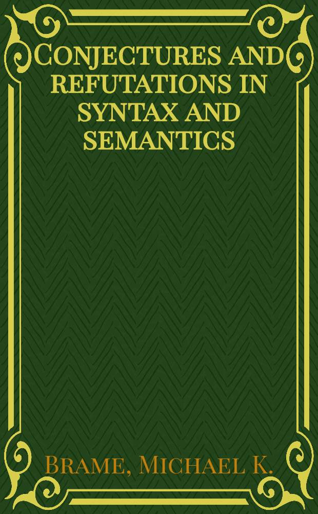 Conjectures and refutations in syntax and semantics