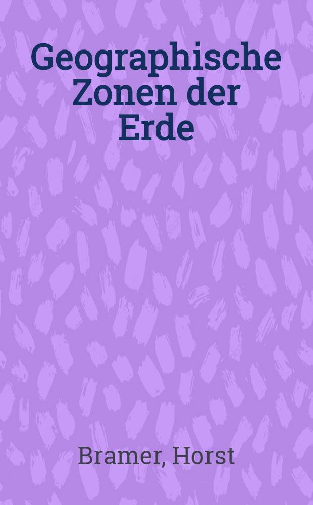 Geographische Zonen der Erde