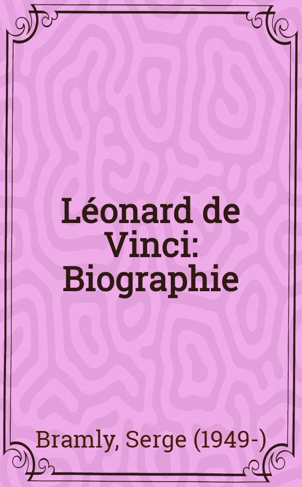 Léonard de Vinci : Biographie