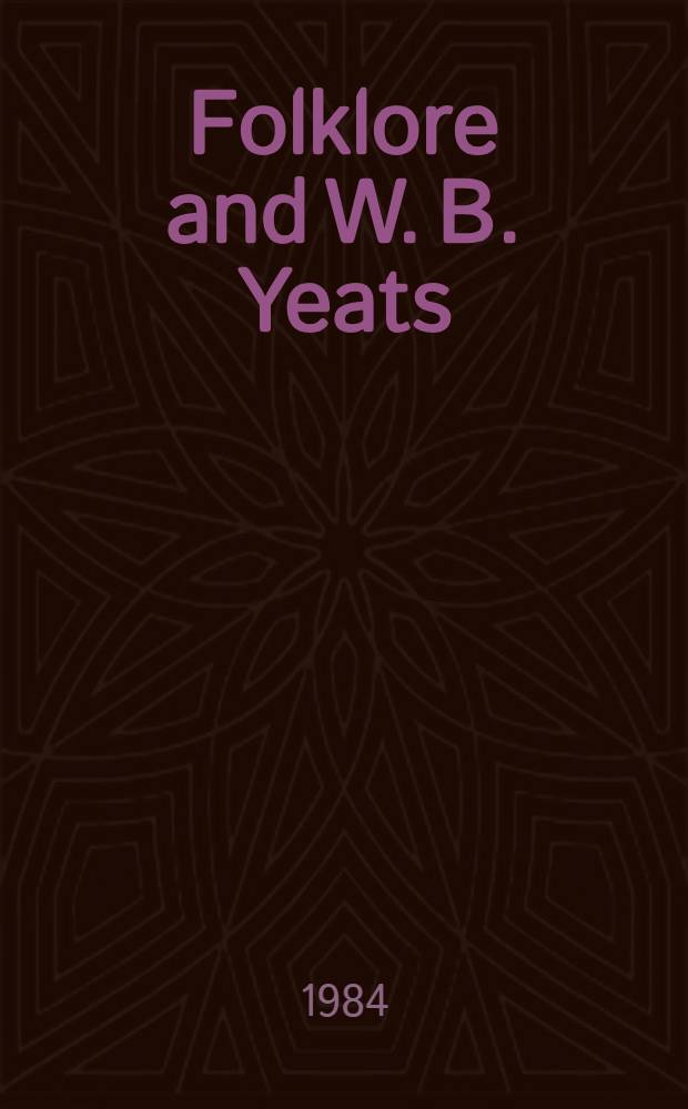 Folklore and W. B. Yeats : The function of folklore elements in three early plays