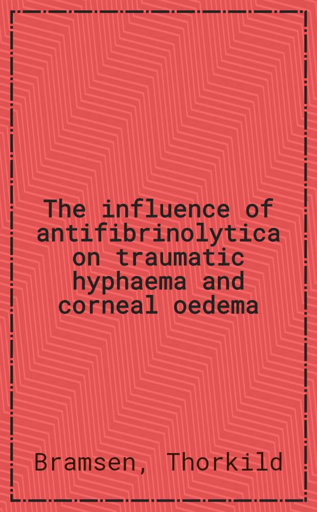 The influence of antifibrinolytica on traumatic hyphaema and corneal oedema