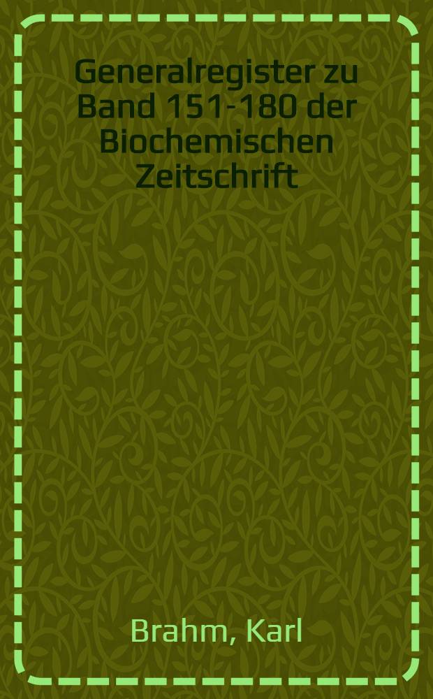 Generalregister zu Band 151-180 der Biochemischen Zeitschrift