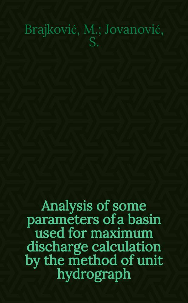 Analysis of some parameters of a basin used for maximum discharge calculation by the method of unit hydrograph