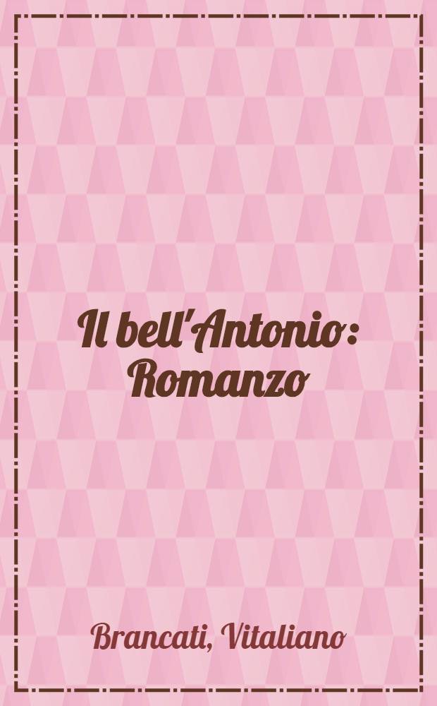Il bell'Antonio : Romanzo