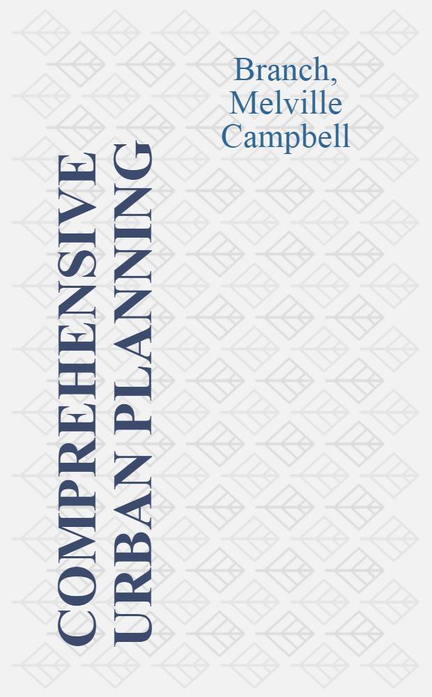 Comprehensive urban planning : A selective annotated bibliography with related materials