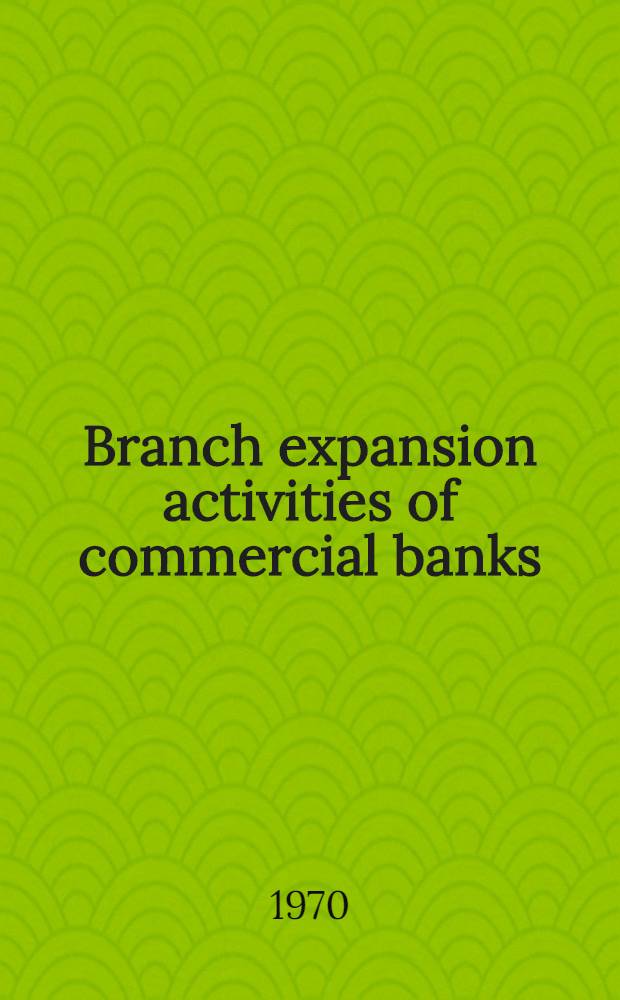 Branch expansion activities of commercial banks