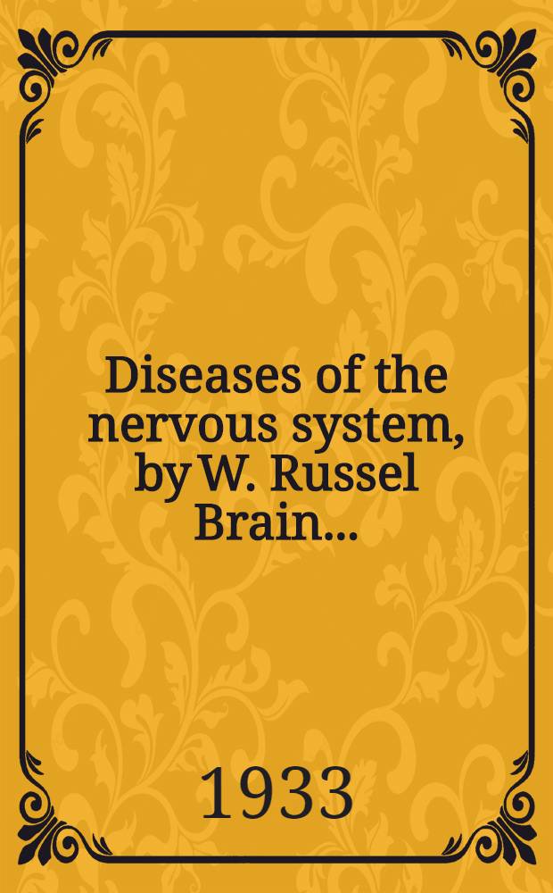 ... Diseases of the nervous system, by W. Russel Brain ...