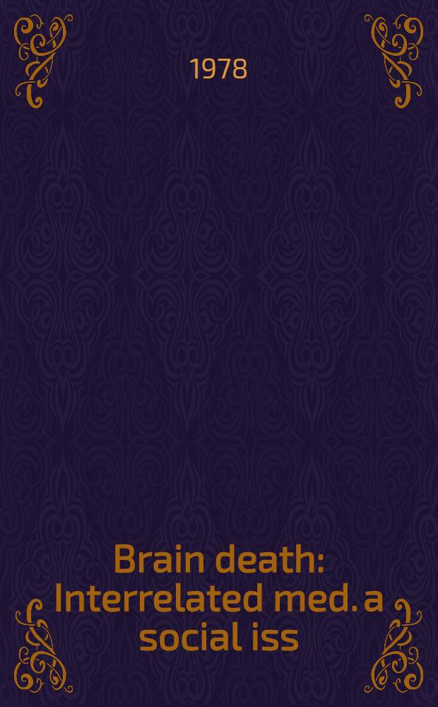 Brain death : Interrelated med. a social iss