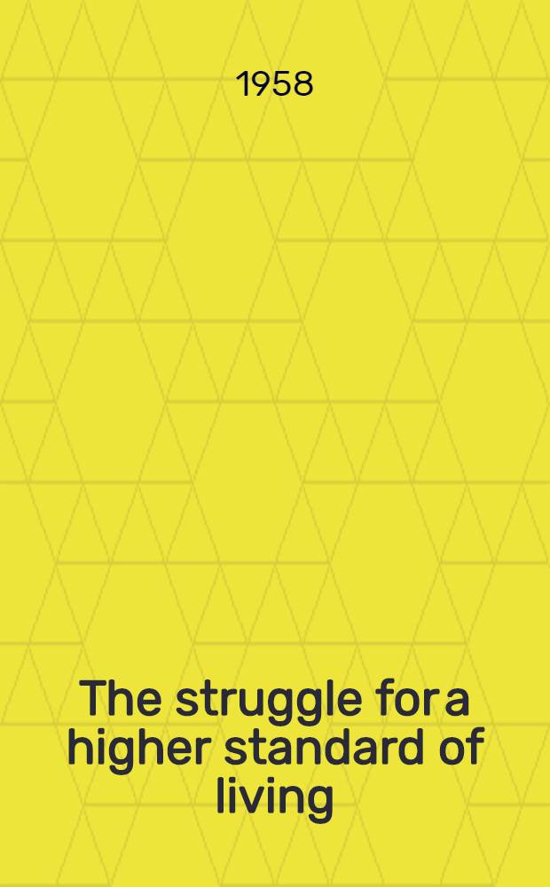 The struggle for a higher standard of living : The problem of the underdeveloped countries