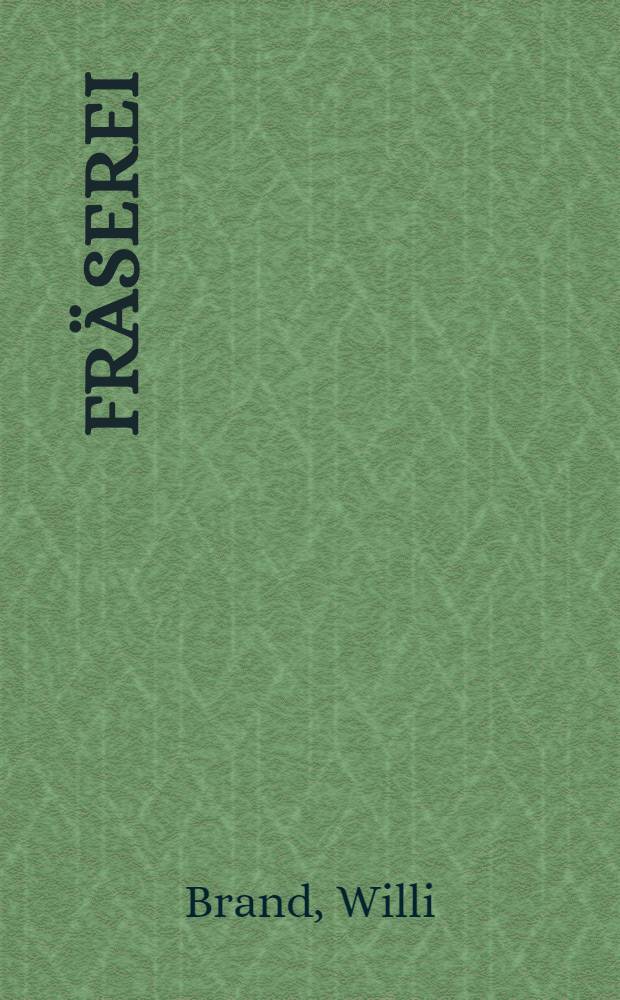 Fr&auml;serei