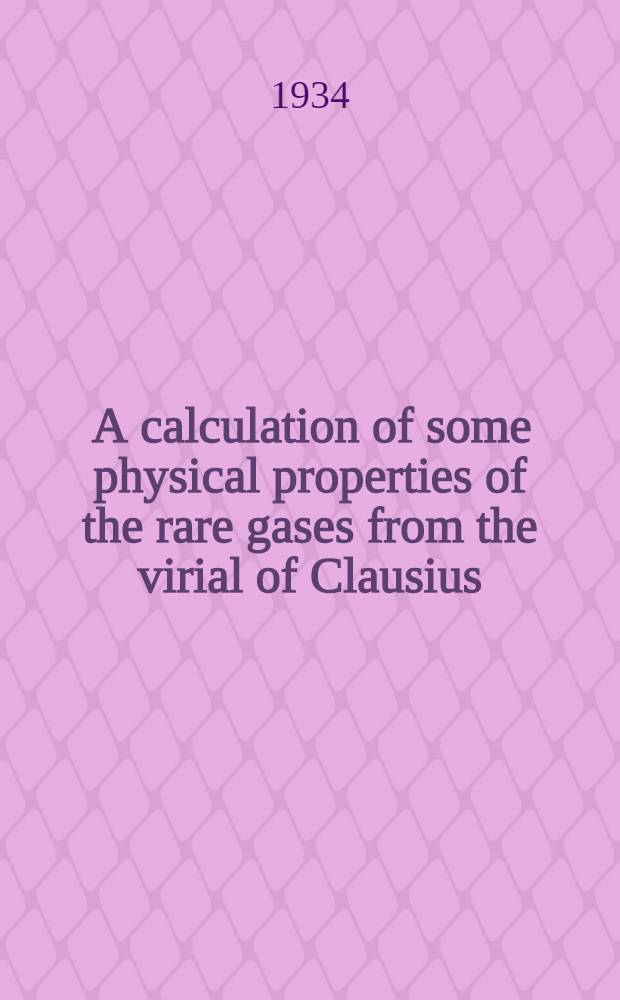 [A calculation of some physical properties of the rare gases from the virial of Clausius