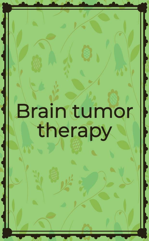 Brain tumor therapy