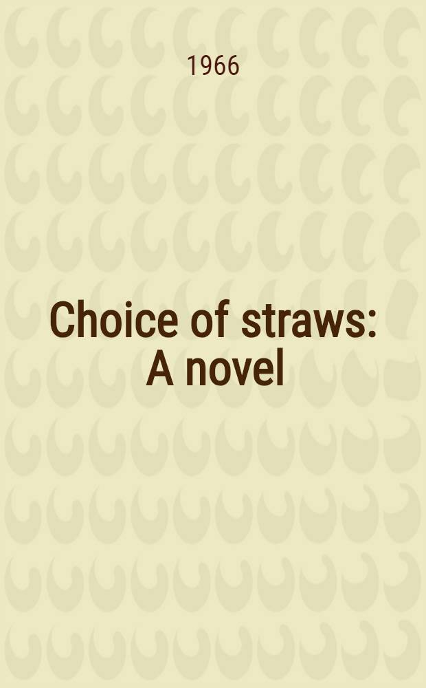 Choice of straws : A novel