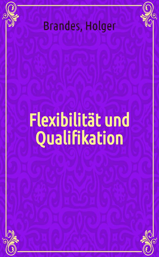 Flexibilität und Qualifikation