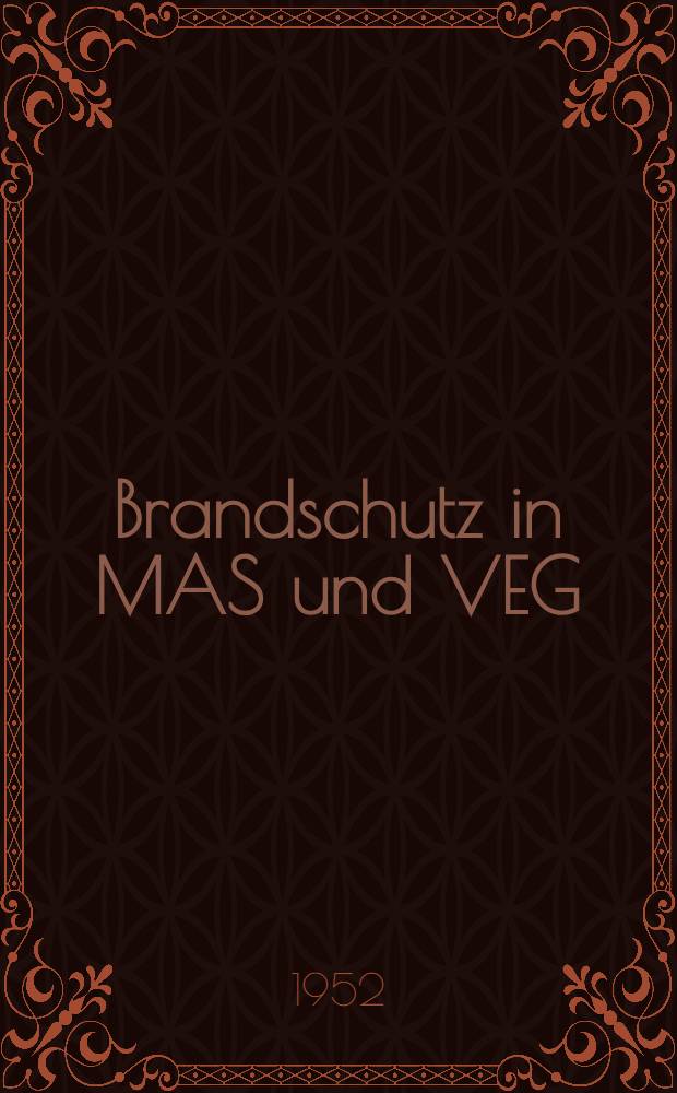 Brandschutz in MAS und VEG