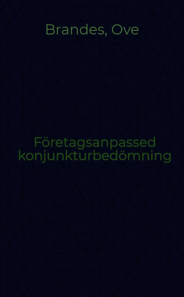 F&ouml;retagsanpassed konjunkturbed&ouml;mning