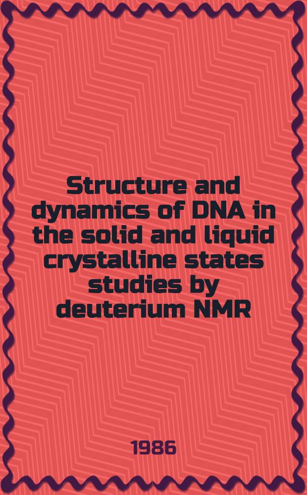 Structure and dynamics of DNA in the solid and liquid crystalline states studies by deuterium NMR : Akad. avh