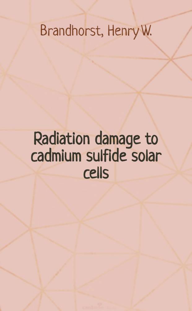 Radiation damage to cadmium sulfide solar cells