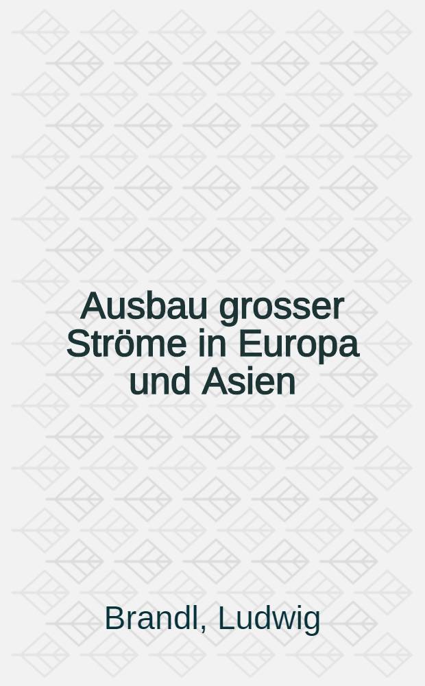 Ausbau grosser Ströme in Europa und Asien