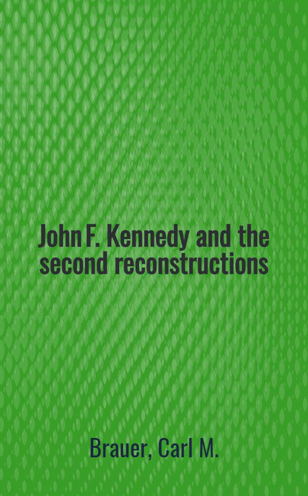 John F. Kennedy and the second reconstructions