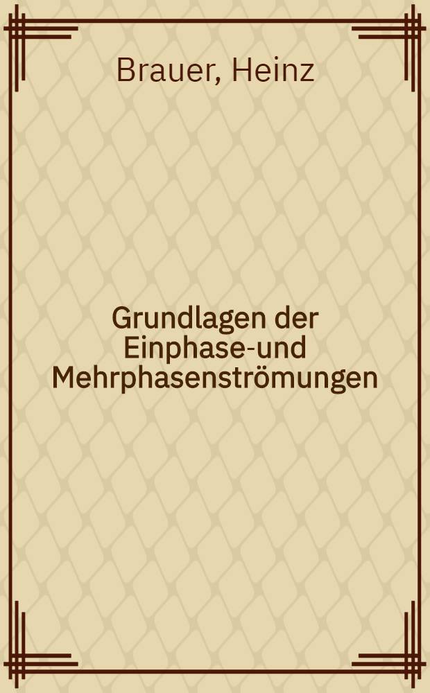 Grundlagen der Einphasen- und Mehrphasenströmungen