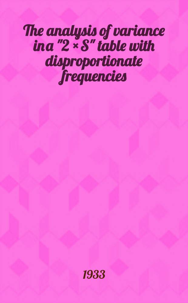 ... The analysis of variance in a "2 × S" table with disproportionate frequencies