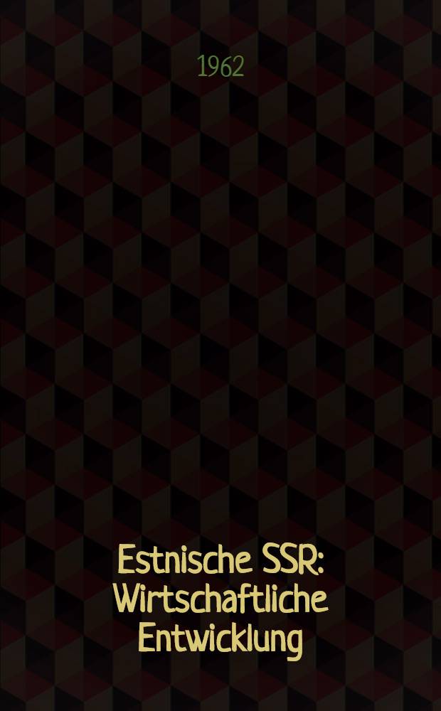 Estnische SSR : Wirtschaftliche Entwicklung