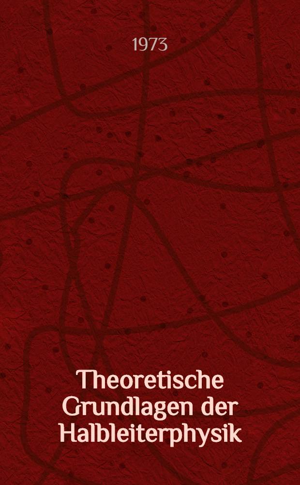 Theoretische Grundlagen der Halbleiterphysik