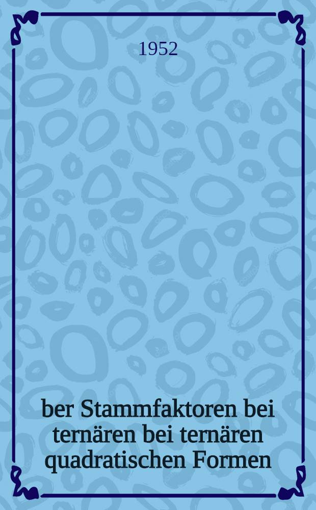 Über Stammfaktoren bei ternären bei ternären quadratischen Formen