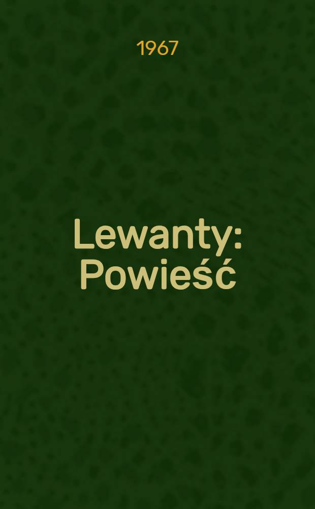 Lewanty : Powieść