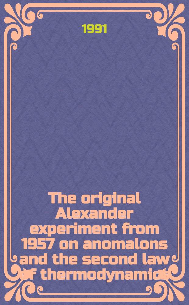 The original Alexander experiment from 1957 on anomalons and the second law of thermodynamics