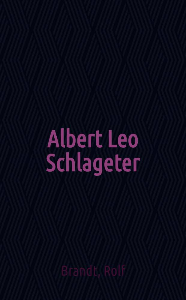 Albert Leo Schlageter : Leben u. Sterben eines dt. Helden