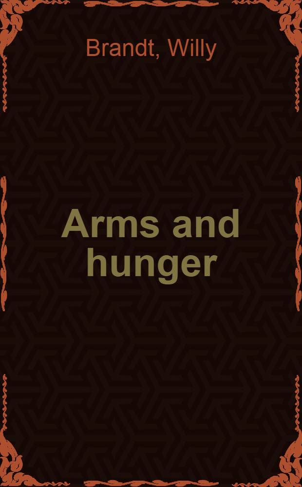 Arms and hunger