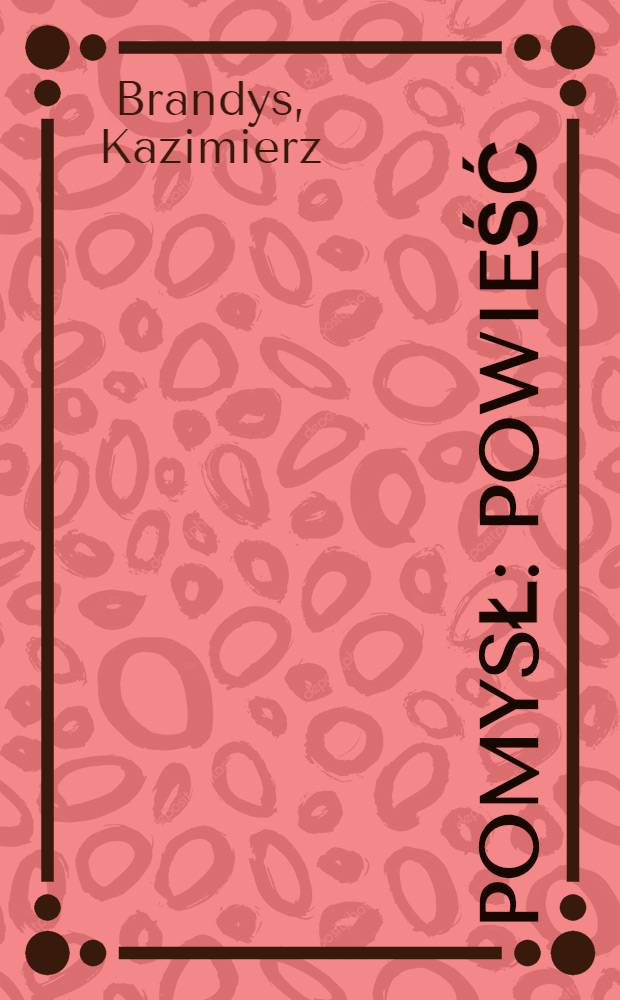 Pomysł : Powieść