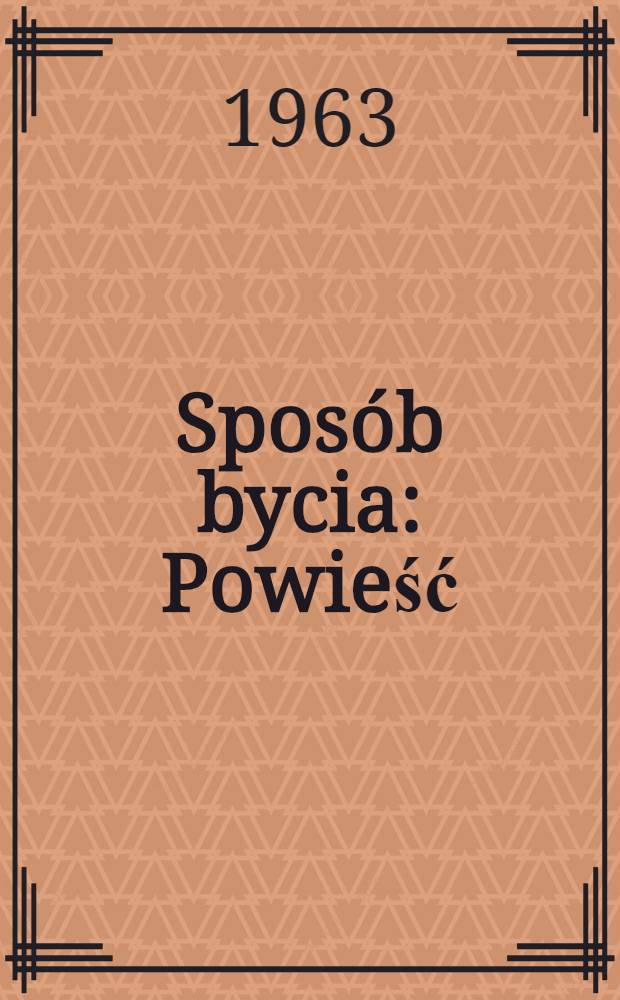 Sposób bycia : Powieść