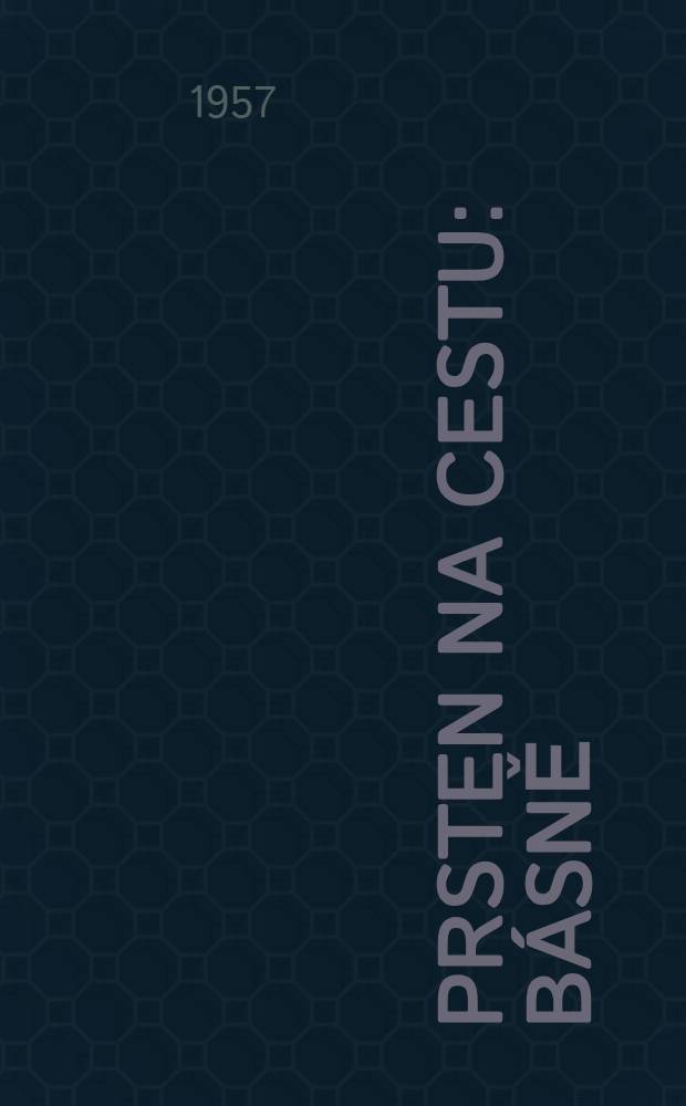 Prsten na cestu : B&aacute;sně