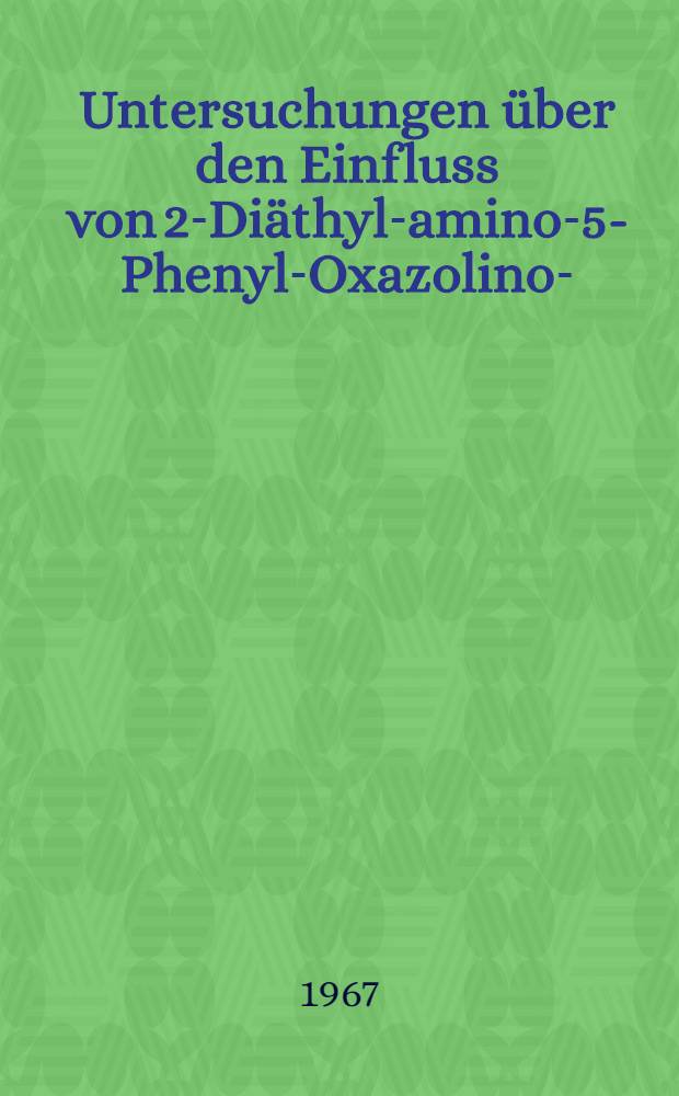 Untersuchungen &uuml;ber den Einfluss von 2-Di&auml;thyl-amino-5-Phenyl-Oxazolinon-(4) (Ha94) auf vegetative K&ouml;rperfunktionen und Psyche im kurzdauernden pharmakologischen Experiment : Inaug.-Diss. ... der ... Med. Fakult&auml;t der ... Univ. zu Bonn