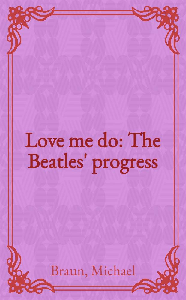 Love me do : The Beatles' progress
