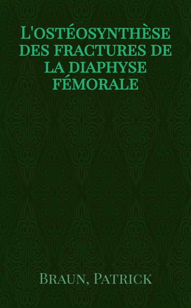 L'ostéosynthèse des fractures de la diaphyse fémorale : À propos de 284 cas : Thèse