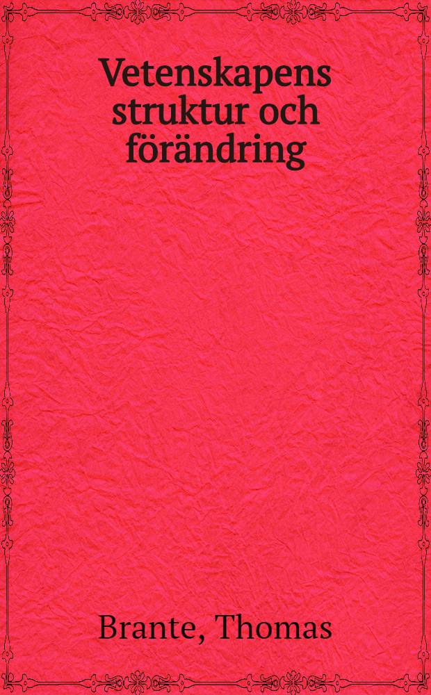 Vetenskapens struktur och f&ouml;r&auml;ndring