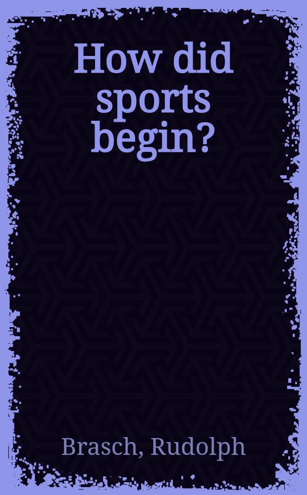 How did sports begin? : A look at the origins of man at play