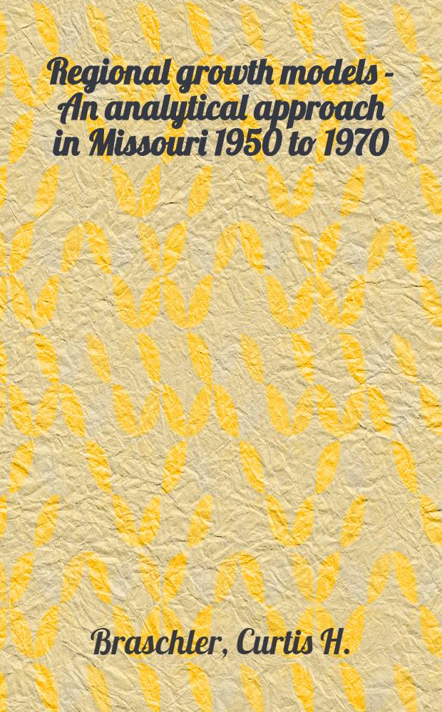Regional growth models - An analytical approach in Missouri 1950 to 1970