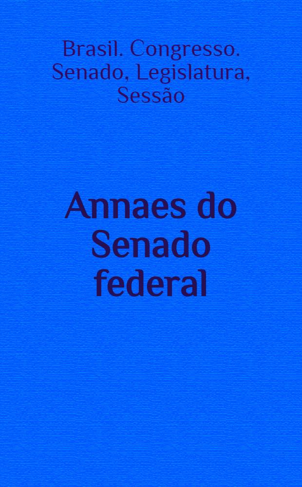 Annaes do Senado federal