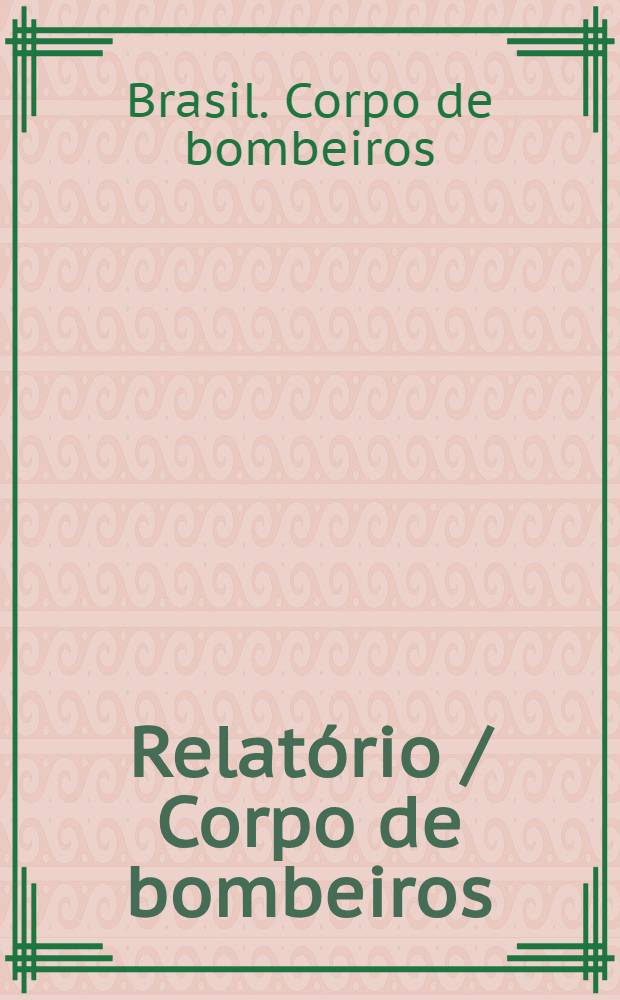 Relatório / Corpo de bombeiros
